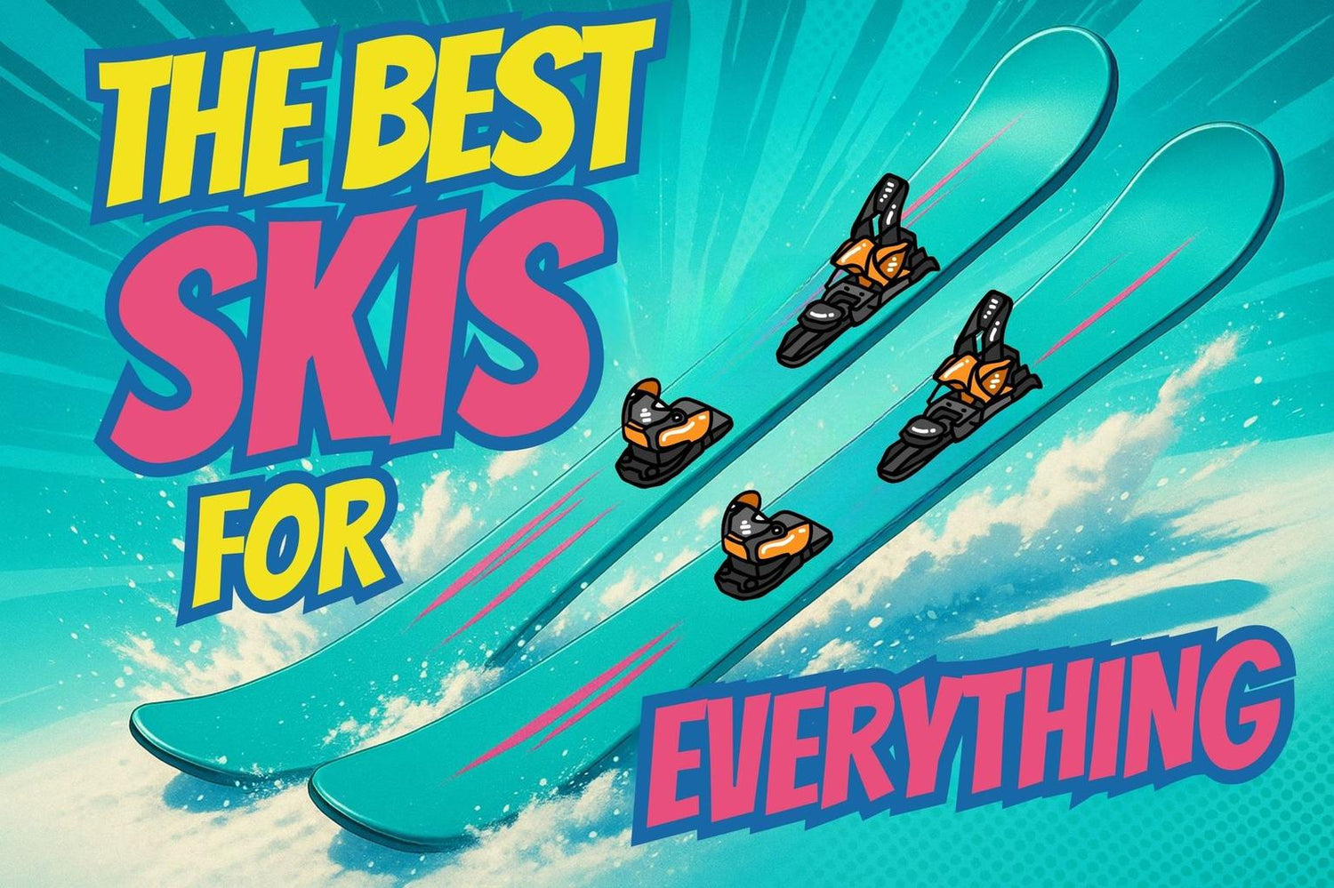 What Are the Best Skis for Someone Who Wants to Do a Bit of Everything (True All-Rounder)?