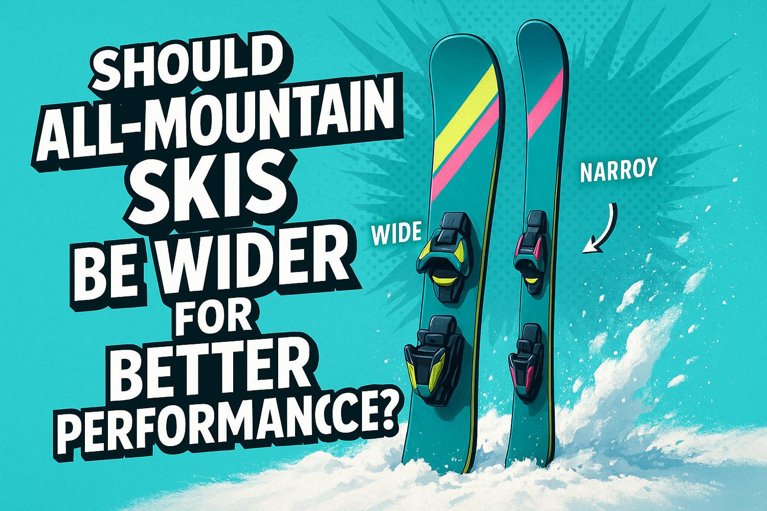 Should All-Mountain Skis Be Wider for Better Performance?