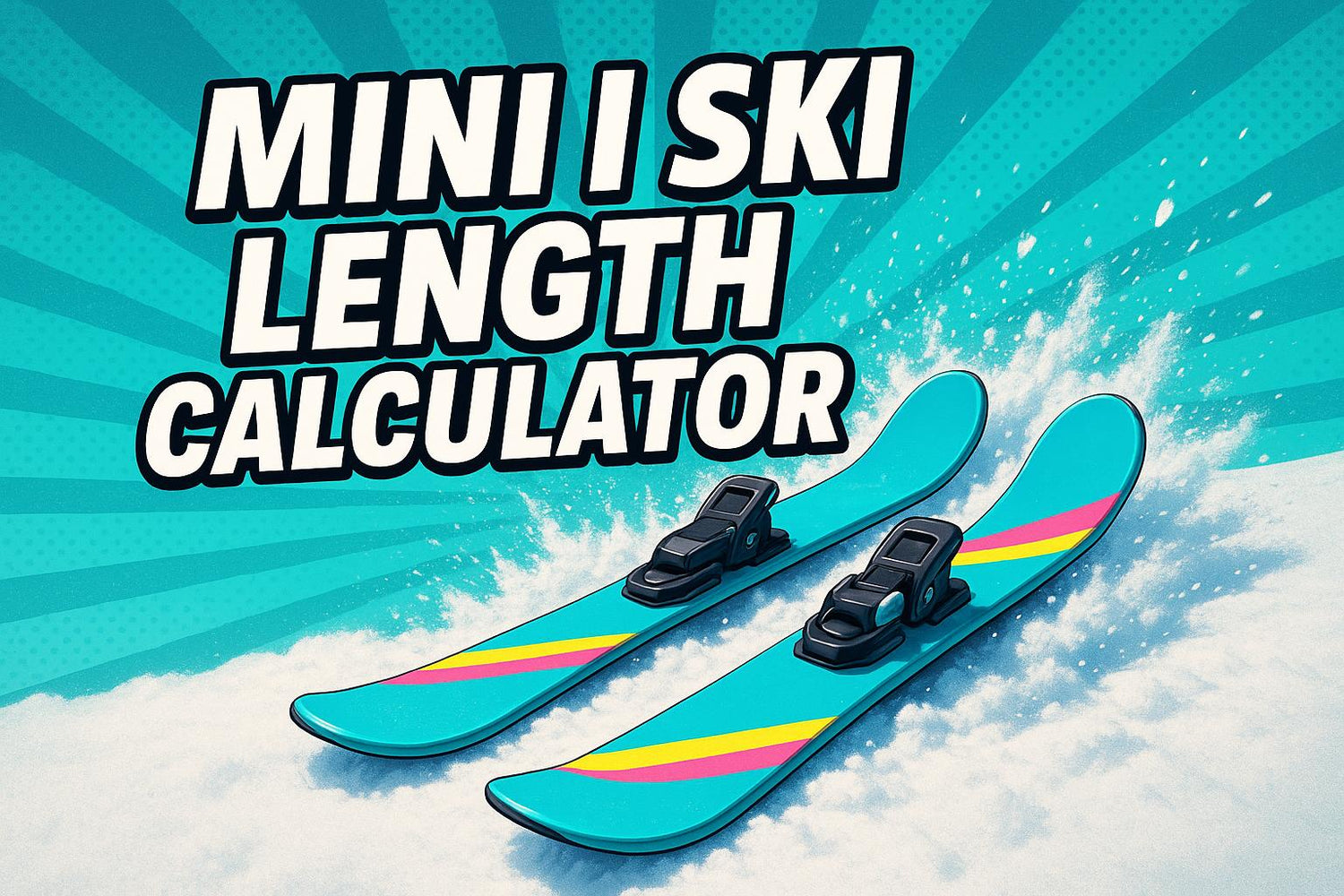 Mini Ski Length Calculator - snowfeet*