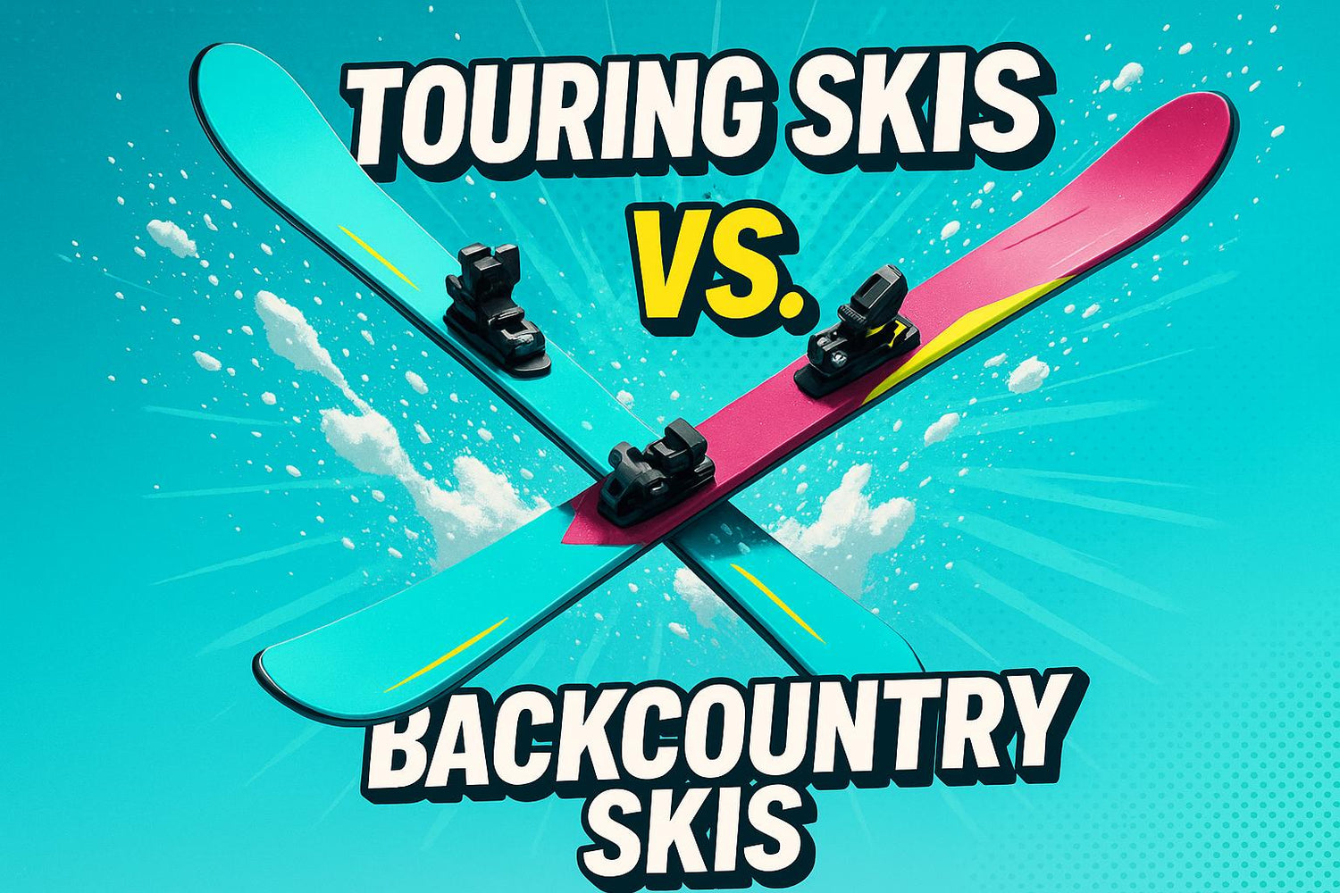 Touring Skis vs. Backcountry Skis: Key Differences Explained