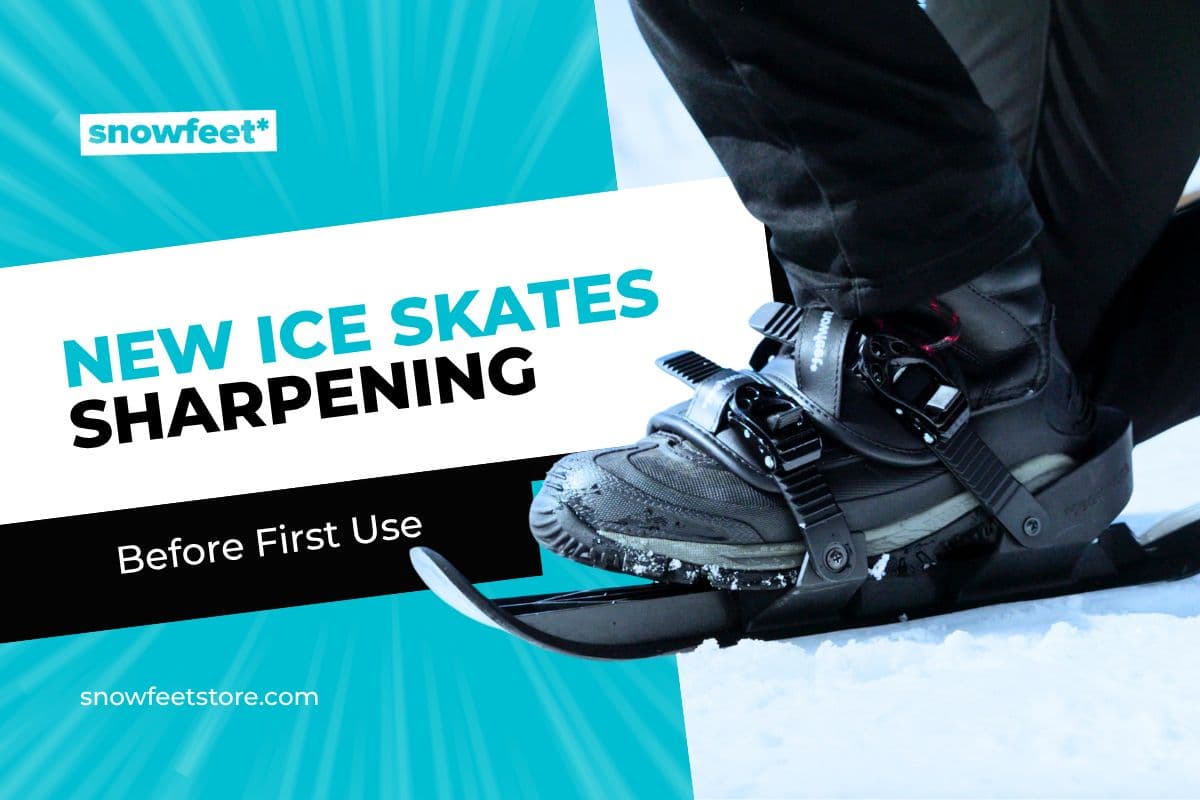 Do New Ice Skates Need Sharpening Before First Use? - snowfeet*