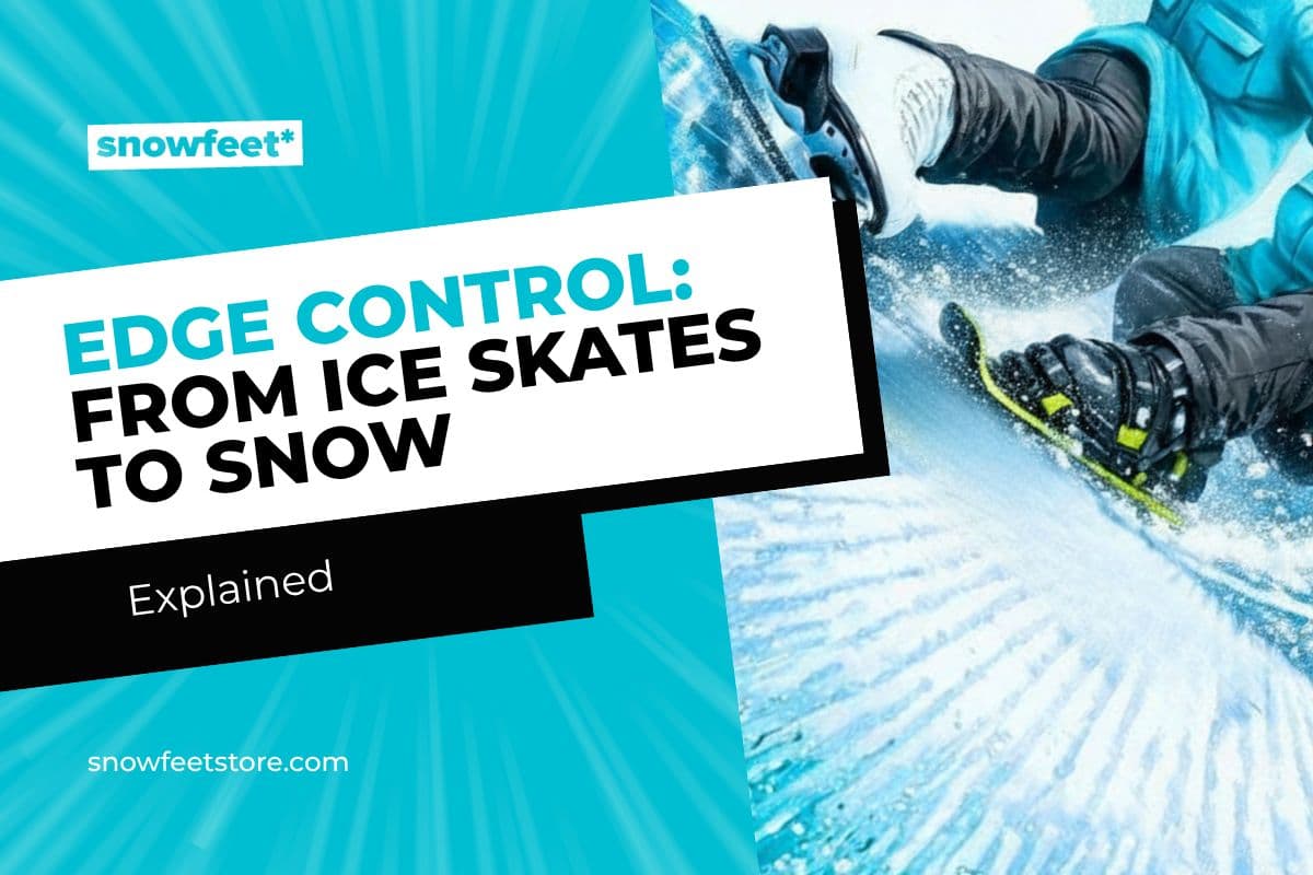 How Edge Control Transfers from Ice to Snow - snowfeet*