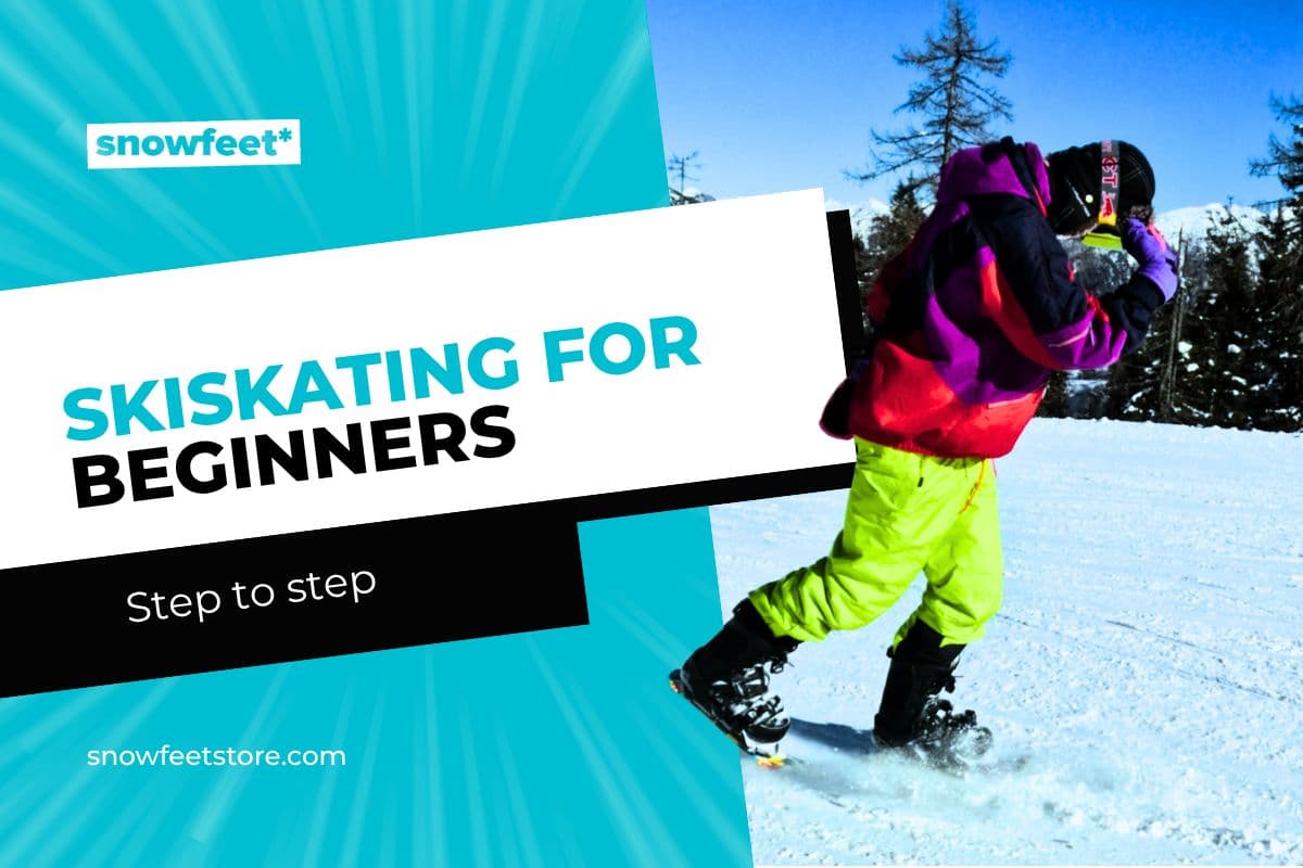 Skiskating for Beginners Step by Step Guide - snowfeet*