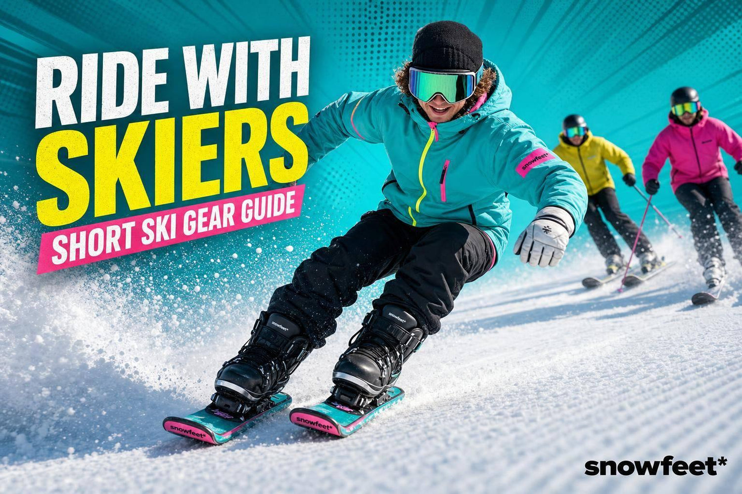 Best Ski Gear for Snowboarders Who Want to Ride With Skiing Friends - snowfeet*