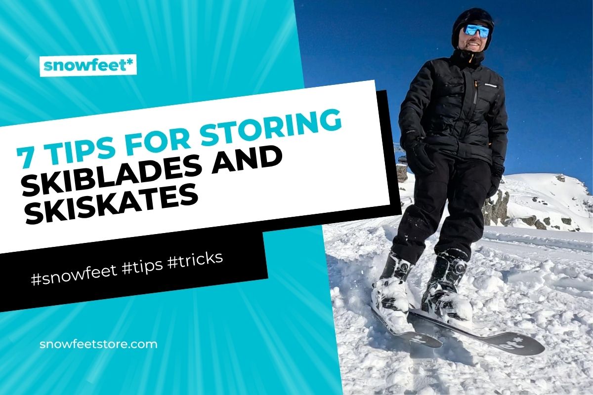 7 Tips for Storing Skiblades and Skiskates - snowfeet*