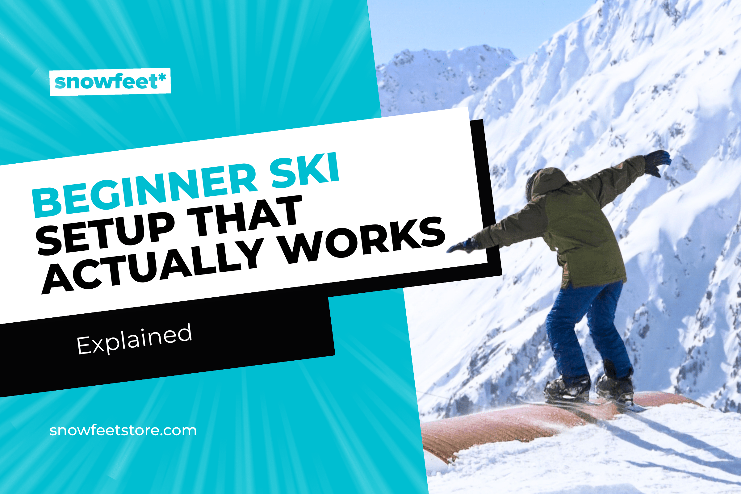 Beginner Ski Setup That Actually Works - snowfeet*