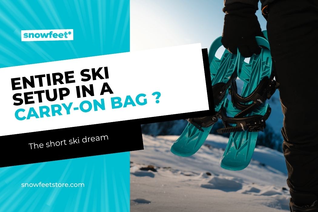 Can I Fit My Entire Ski Setup in a Carry-On Bag? (The Short Ski Dream) - snowfeet*