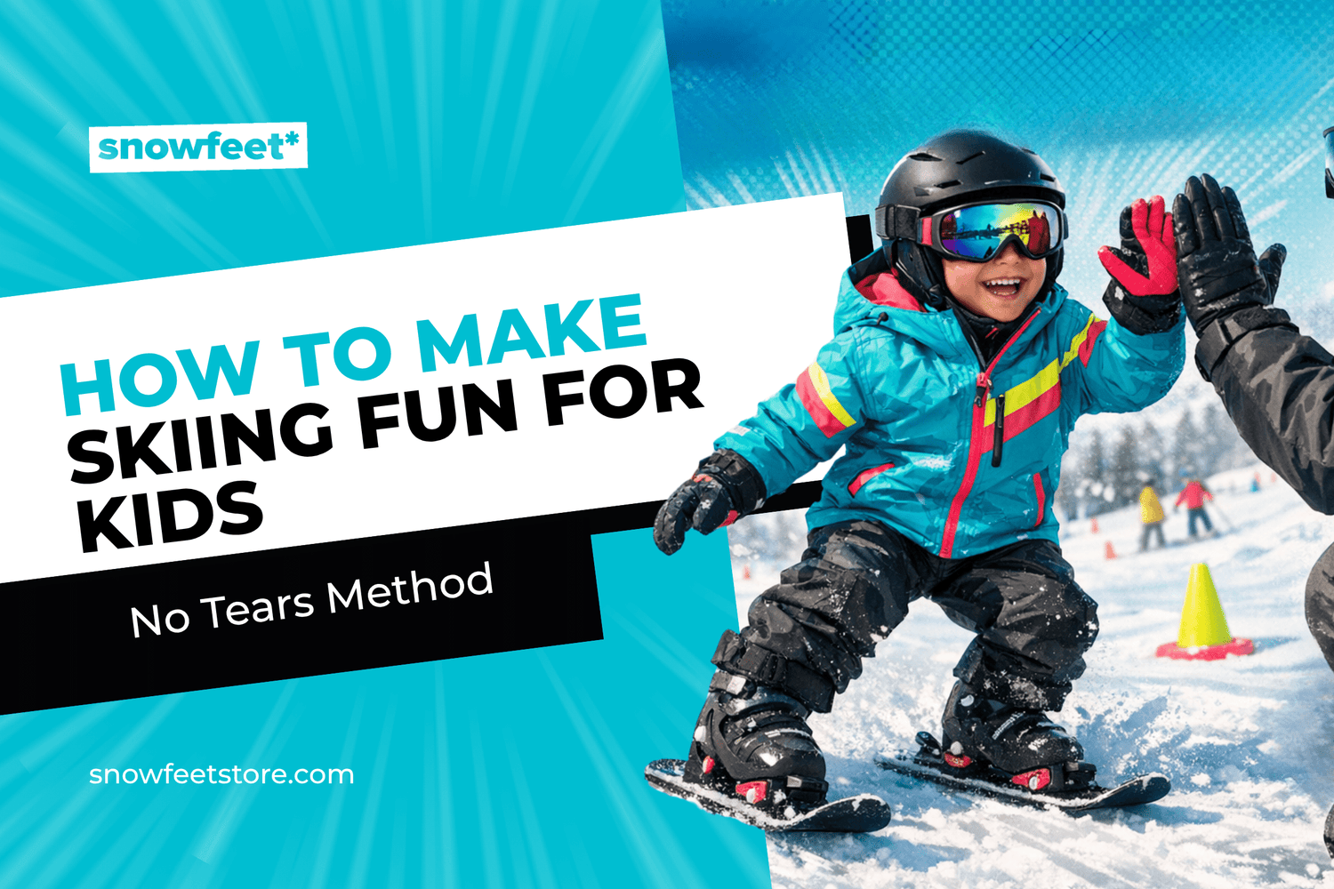 How to Make Skiing Fun for Kids (No Tears Method) - snowfeet*