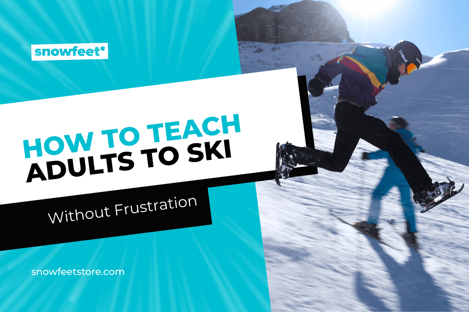 How to Teach Adults to Ski Without Frustration - snowfeet*