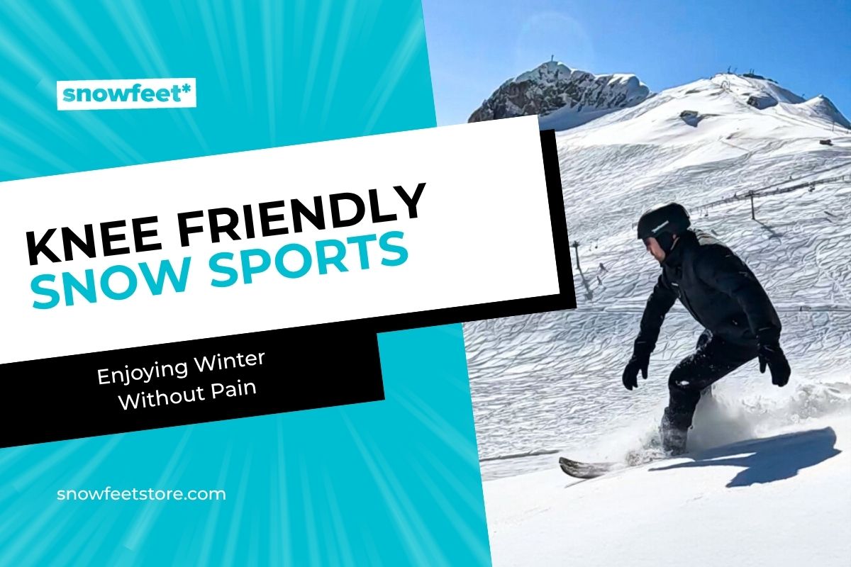 Knee-Friendly Snow Sports: Enjoy Winter Without the Pain (Discover Gentle Gear Options) - snowfeet*
