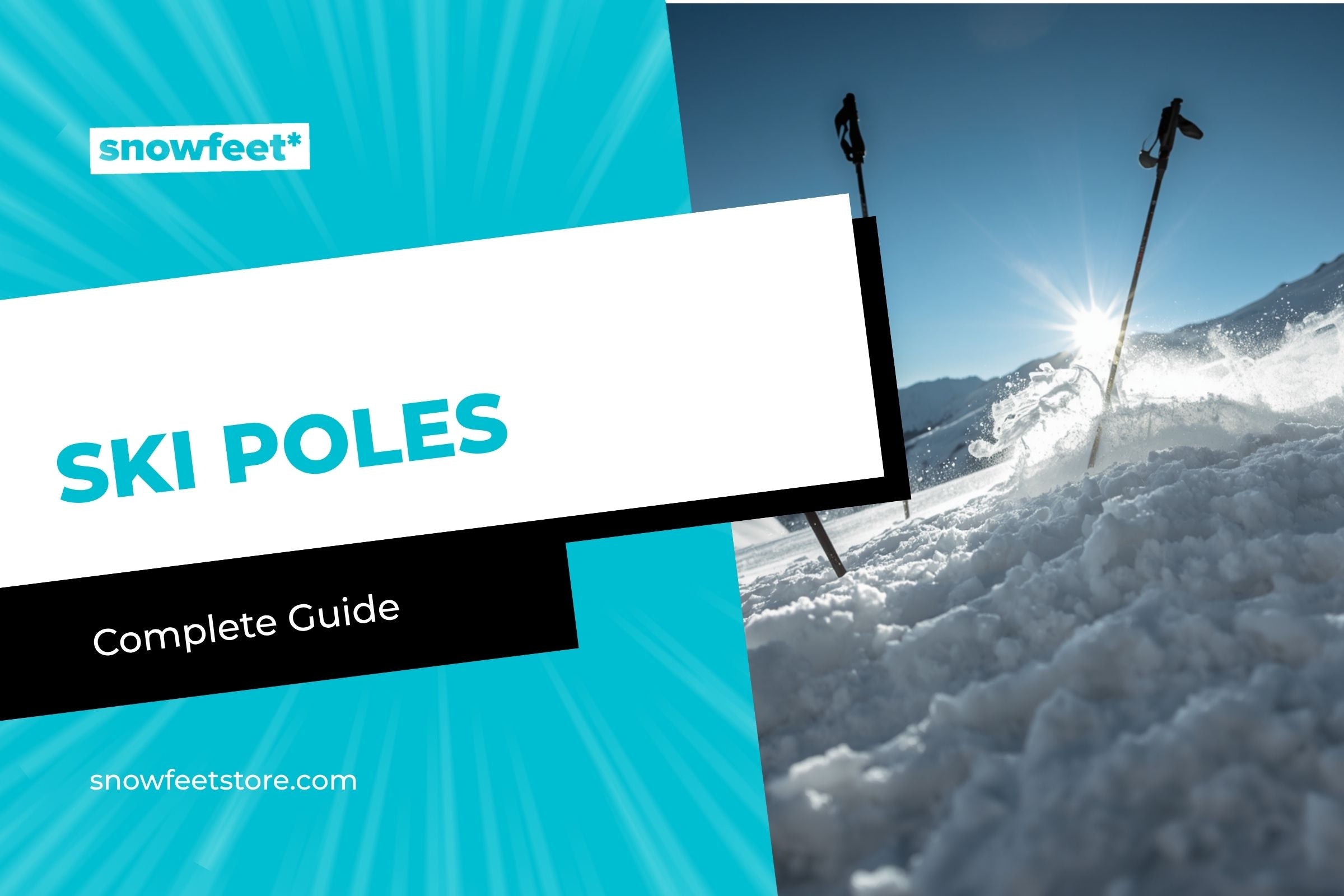 Ski Poles - Complete Guide - snowfeet*