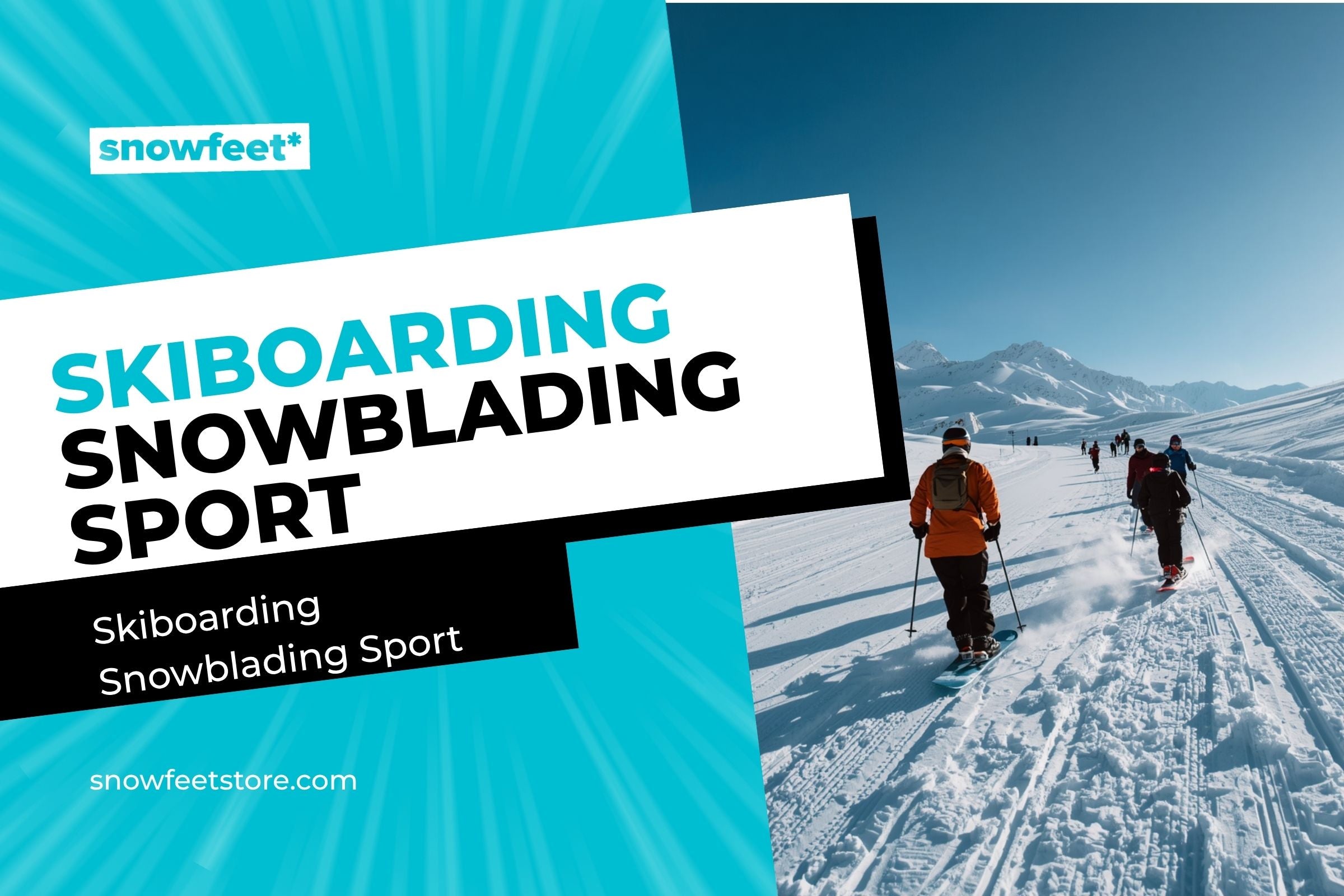 Skiboarding / Snowblading Sport | Complete Guide - snowfeet*