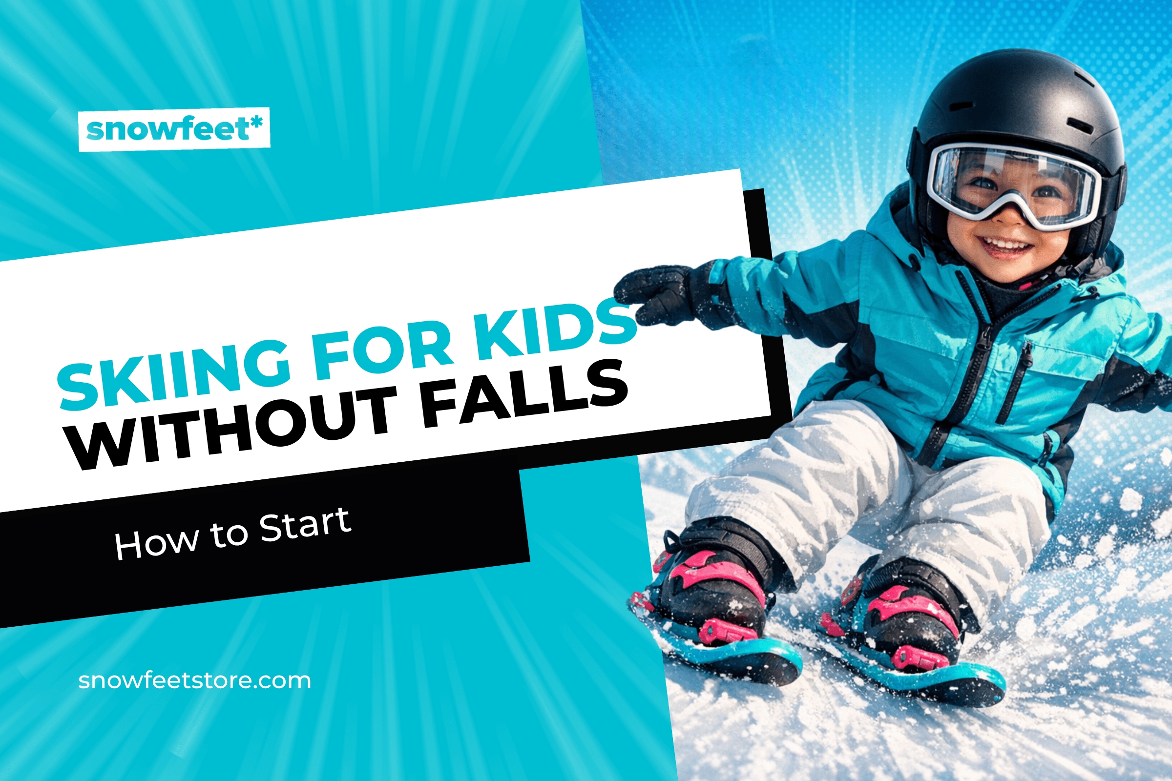 Skiing for Kids Without Falls How to Start - snowfeet*