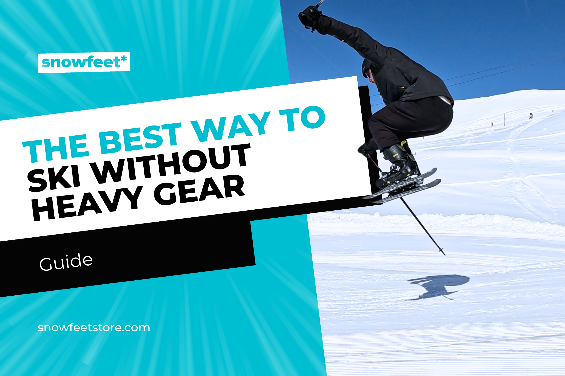 The Best Way to Ski Without Heavy Gear