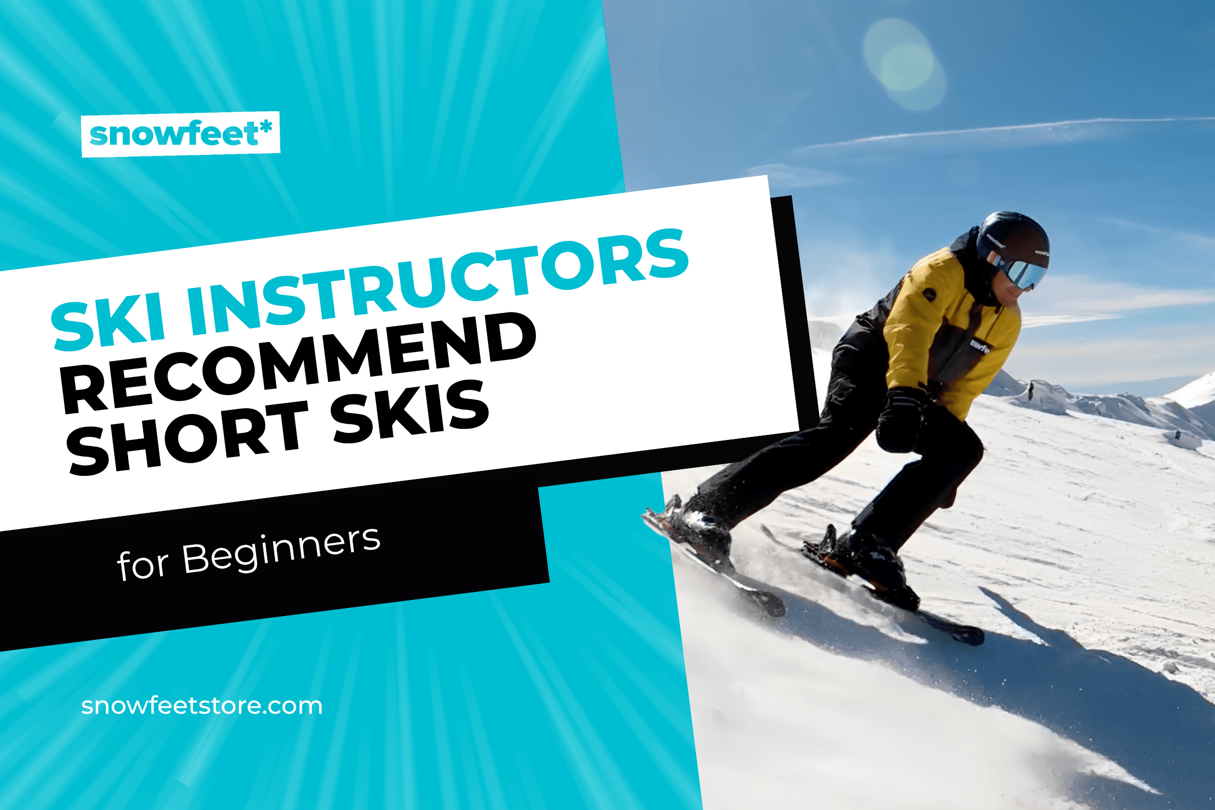 Why Ski Instructors Recommend Short Skis for Beginners - snowfeet*
