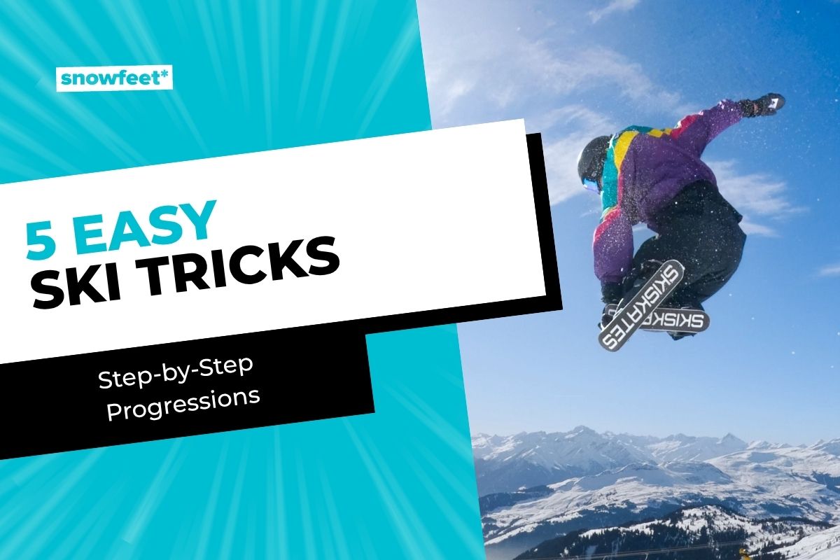 5 Easy Ski Tricks: Step-by-Step Progressions - snowfeet*