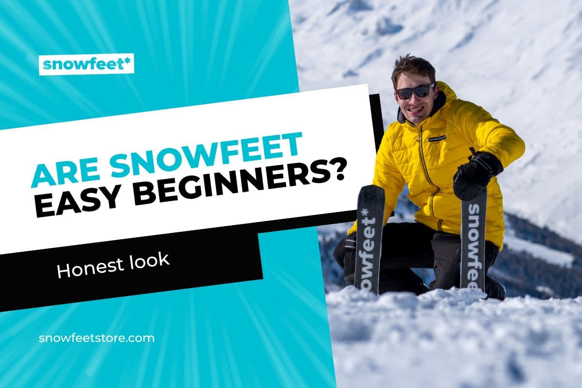 Are Snowfeet Easy for Beginners? An Honest Look [2025] - snowfeet*