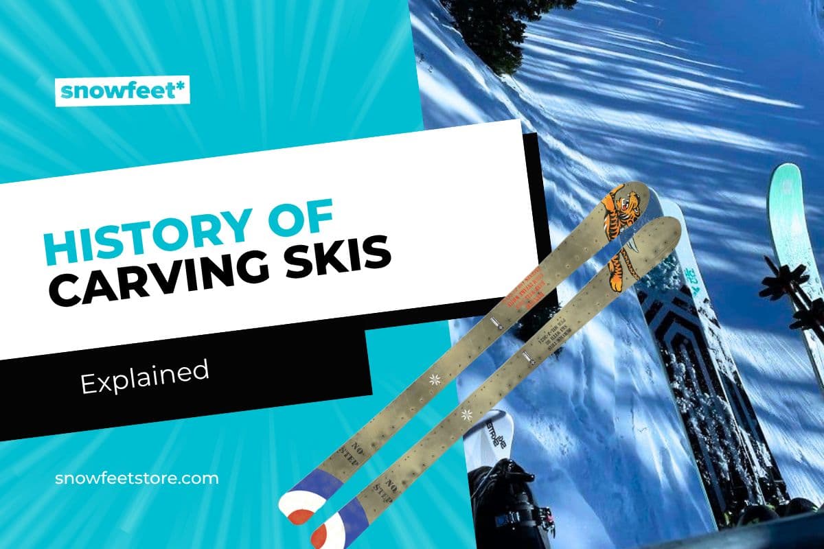 The History of Carving Skis: How They Changed the Skiing Game - snowfeet*