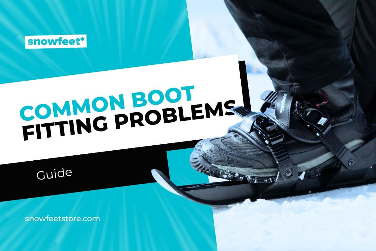 Common Ski Boot Fitting Problems and How to Solve Them (2025) - snowfeet*