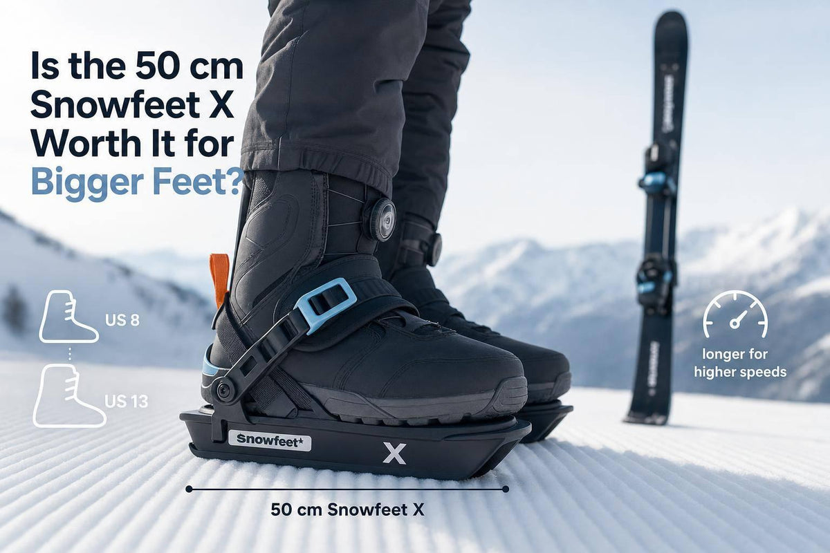 Is the 50 cm Snowfeet X Worth It for Bigger Feet? - snowfeet*