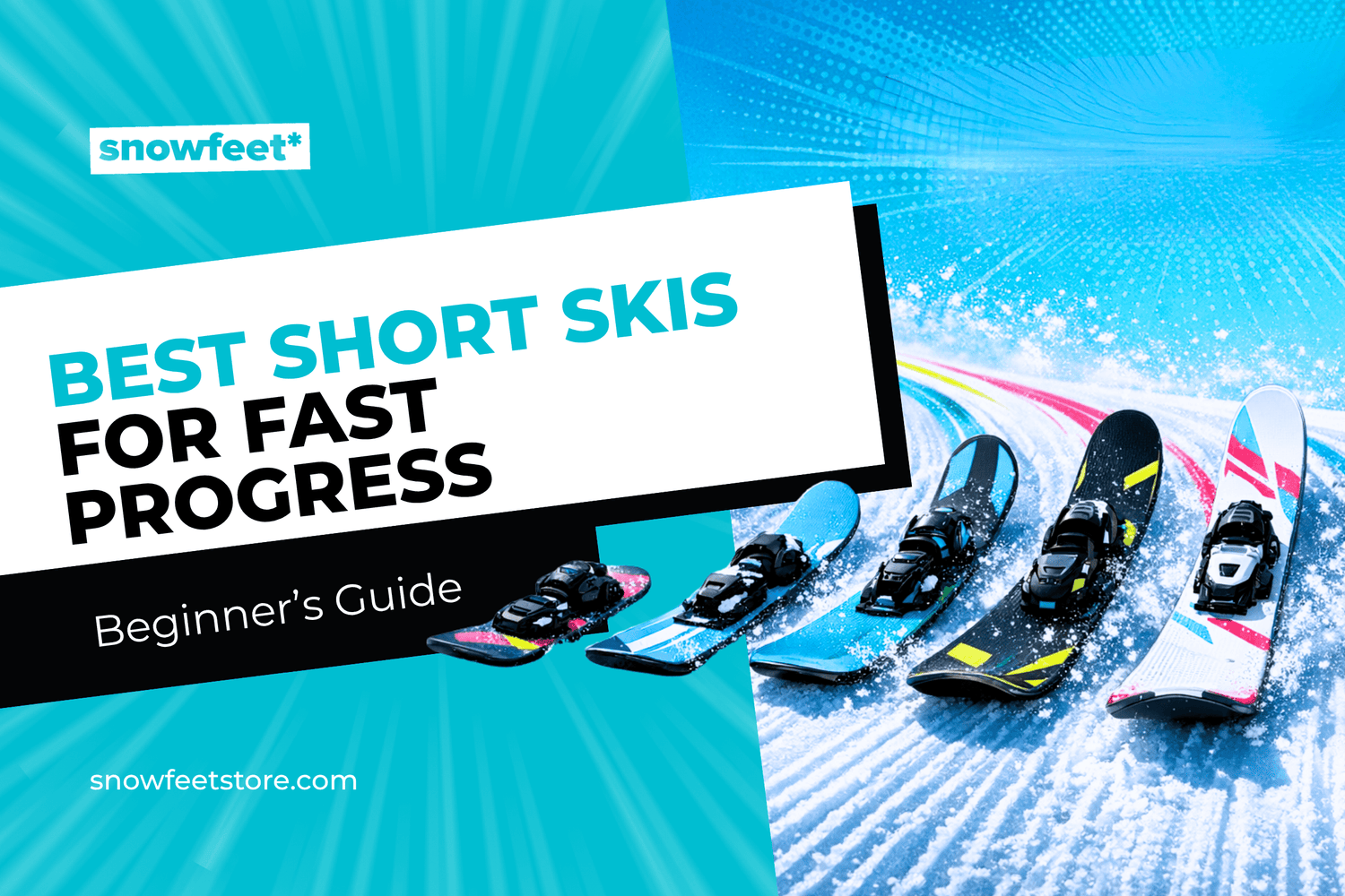 Best Short Skis for Beginners Who Want Fast Progress - snowfeet*
