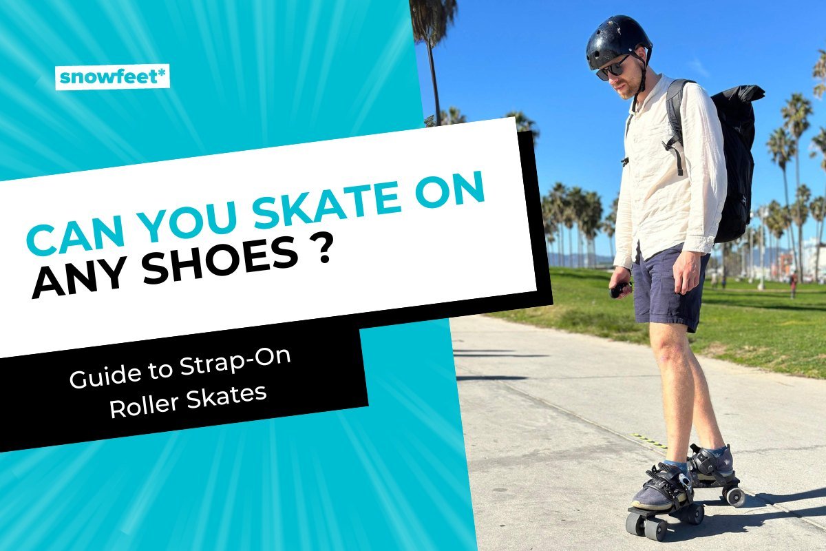 Can You Skate on Any Shoes? Guide to Strap-On Roller Skates - snowfeet*
