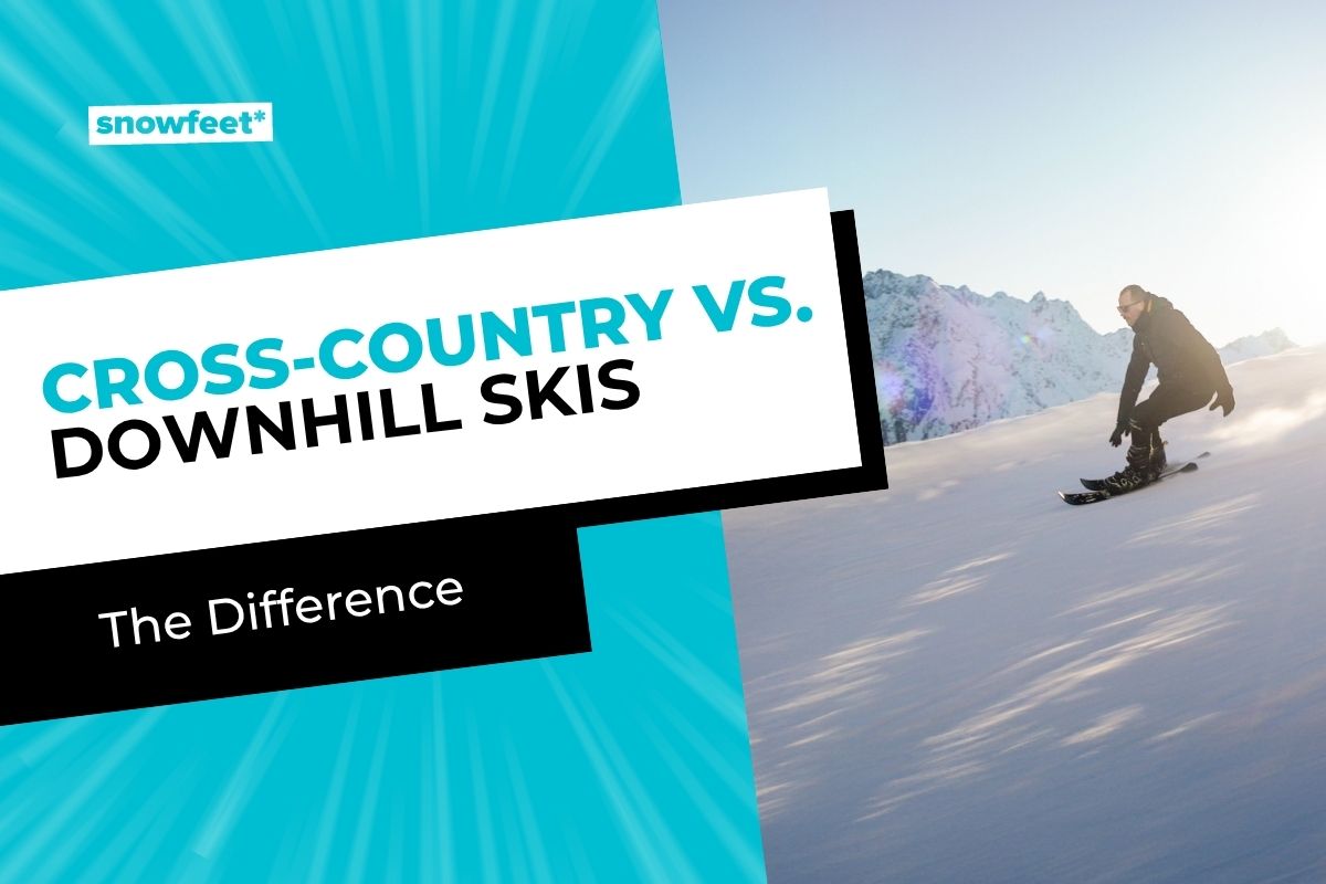 Cross-Country vs. Downhill Skis: What’s the Difference and Which Should You Try First? - snowfeet*