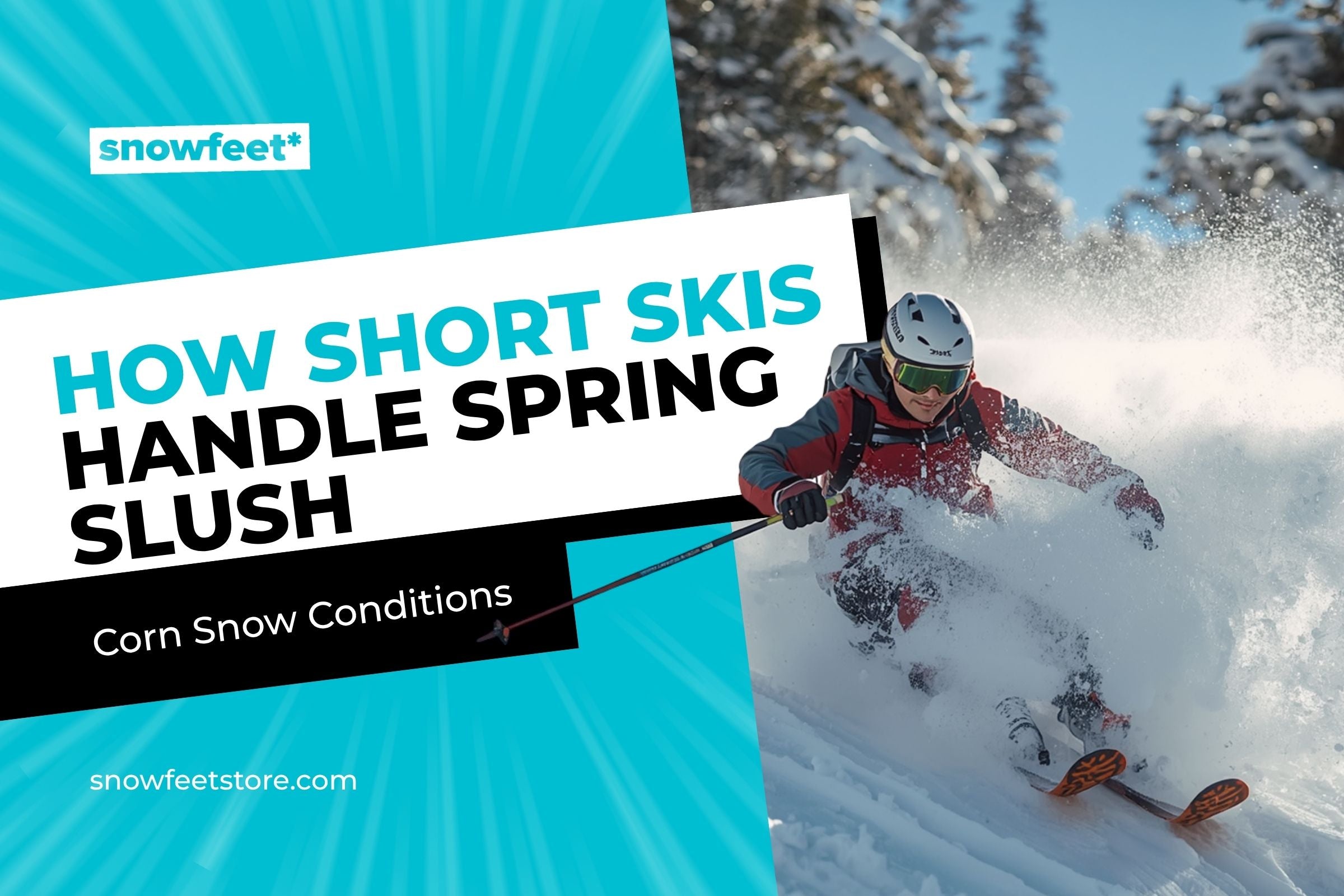 How Do Short Skis Handle Spring Slush and Corn Snow Conditions? - snowfeet*
