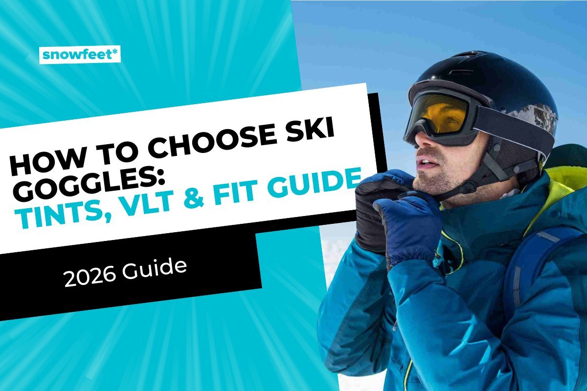 How to Choose Ski Goggles: Lens Tints, VLT & Fit Guide [2026] - snowfeet*