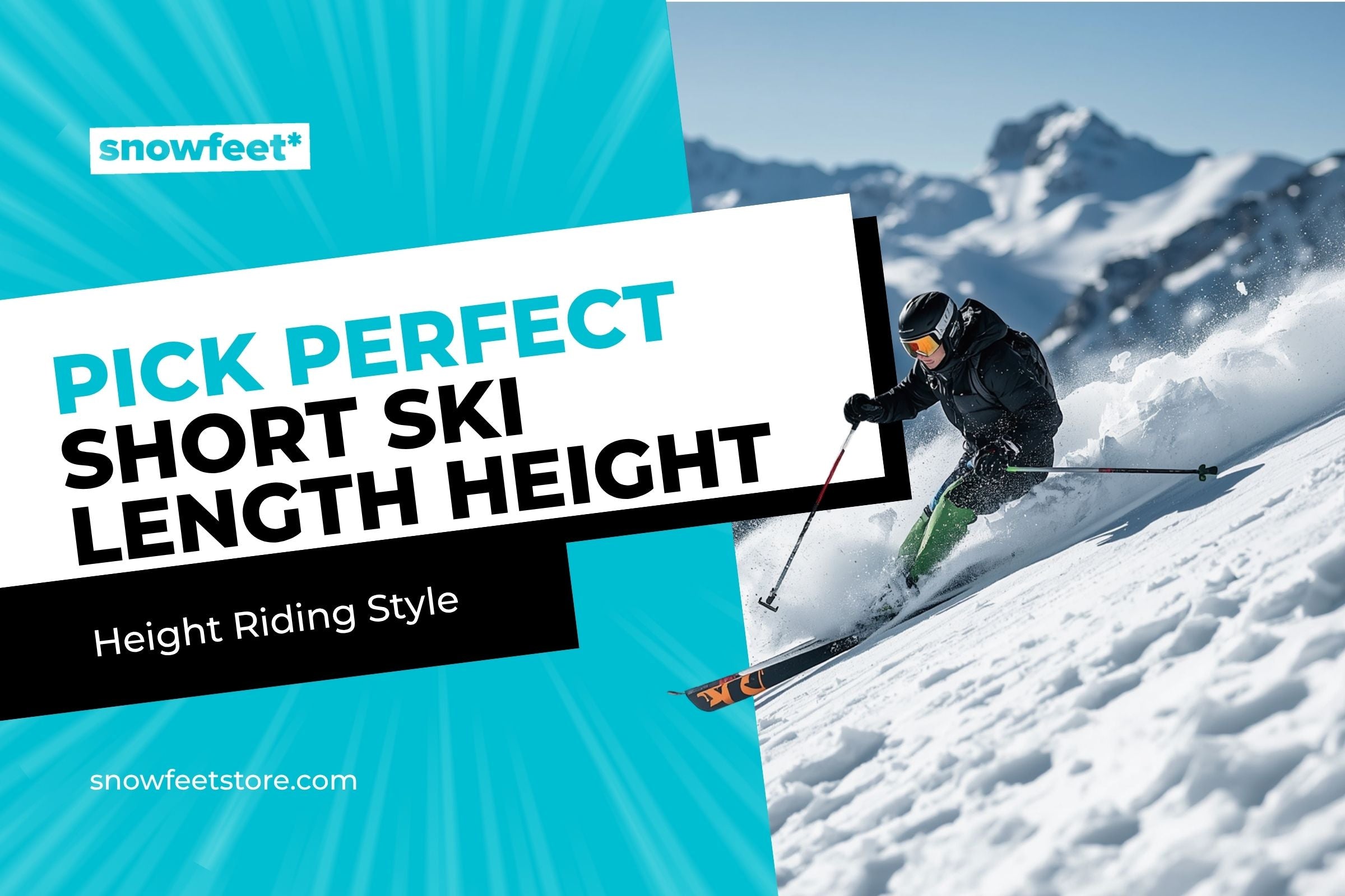 How to Pick the Perfect Short Ski Length for Your Height and Riding Style - snowfeet*