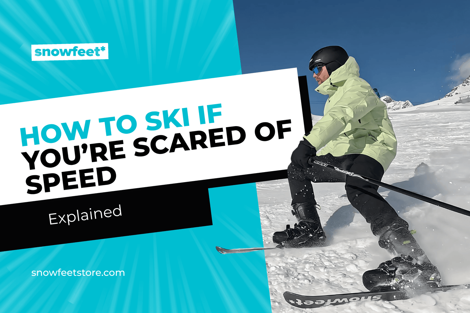 How to Ski If You’re Scared of Speed - snowfeet*