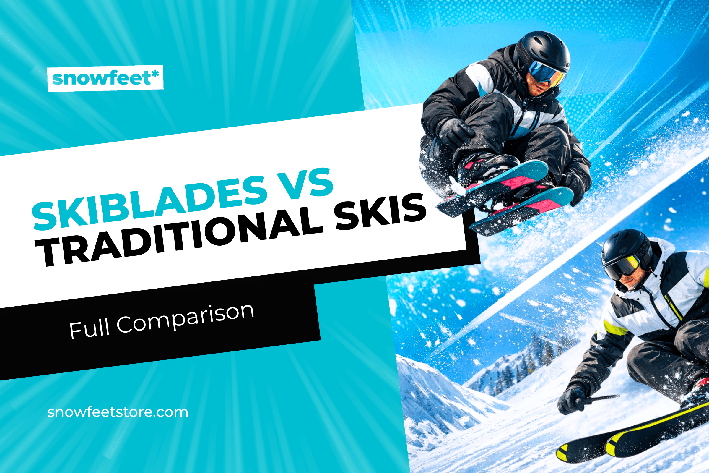 Skiblades vs Traditional Skis Full Comparison - snowfeet*