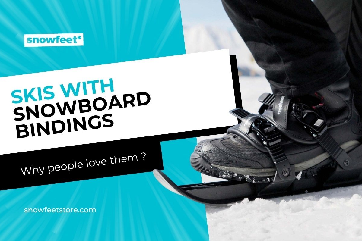 Skis With Snowboard Bindings: What They Are and Why People Love Them - snowfeet*
