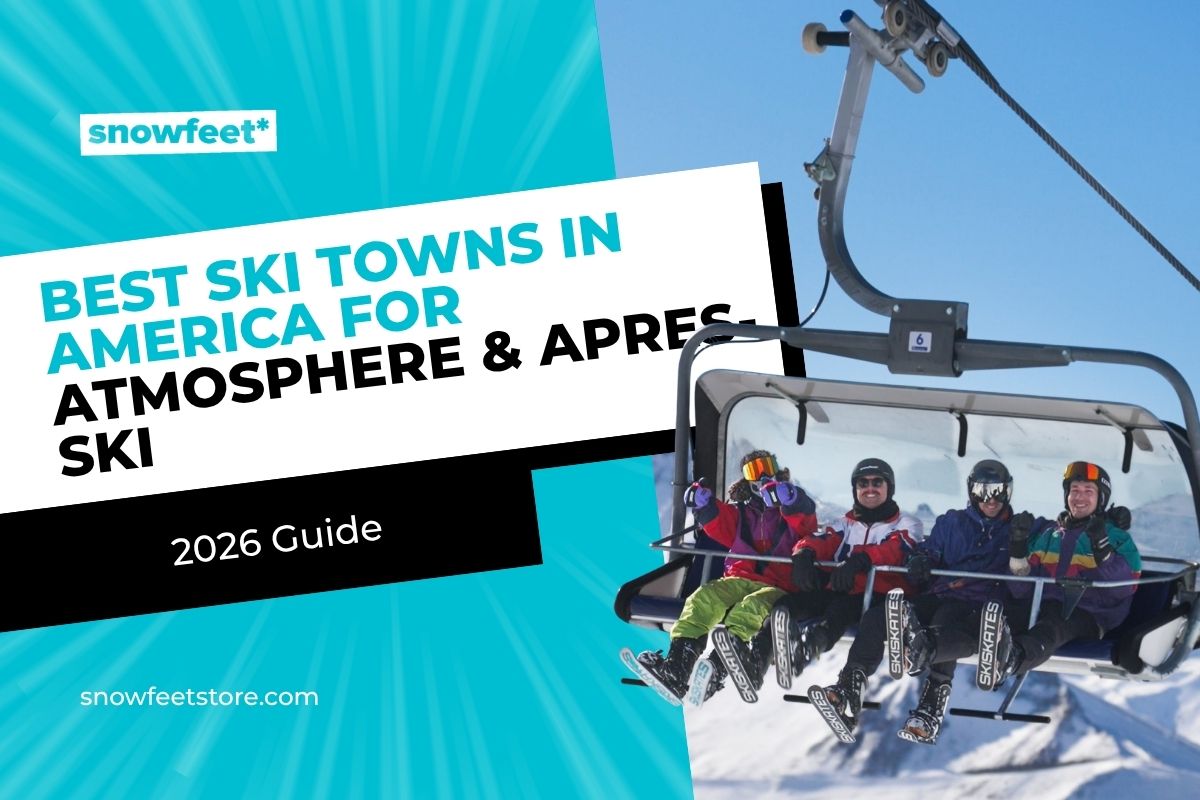 The Best Ski Towns in America for Atmosphere and Après-Ski (2026) - snowfeet*