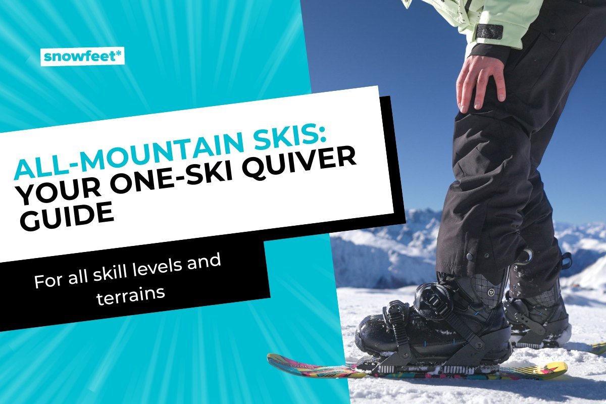 Top All-Mountain Skis [2026]: Your One-Ski Quiver Guide - snowfeet*