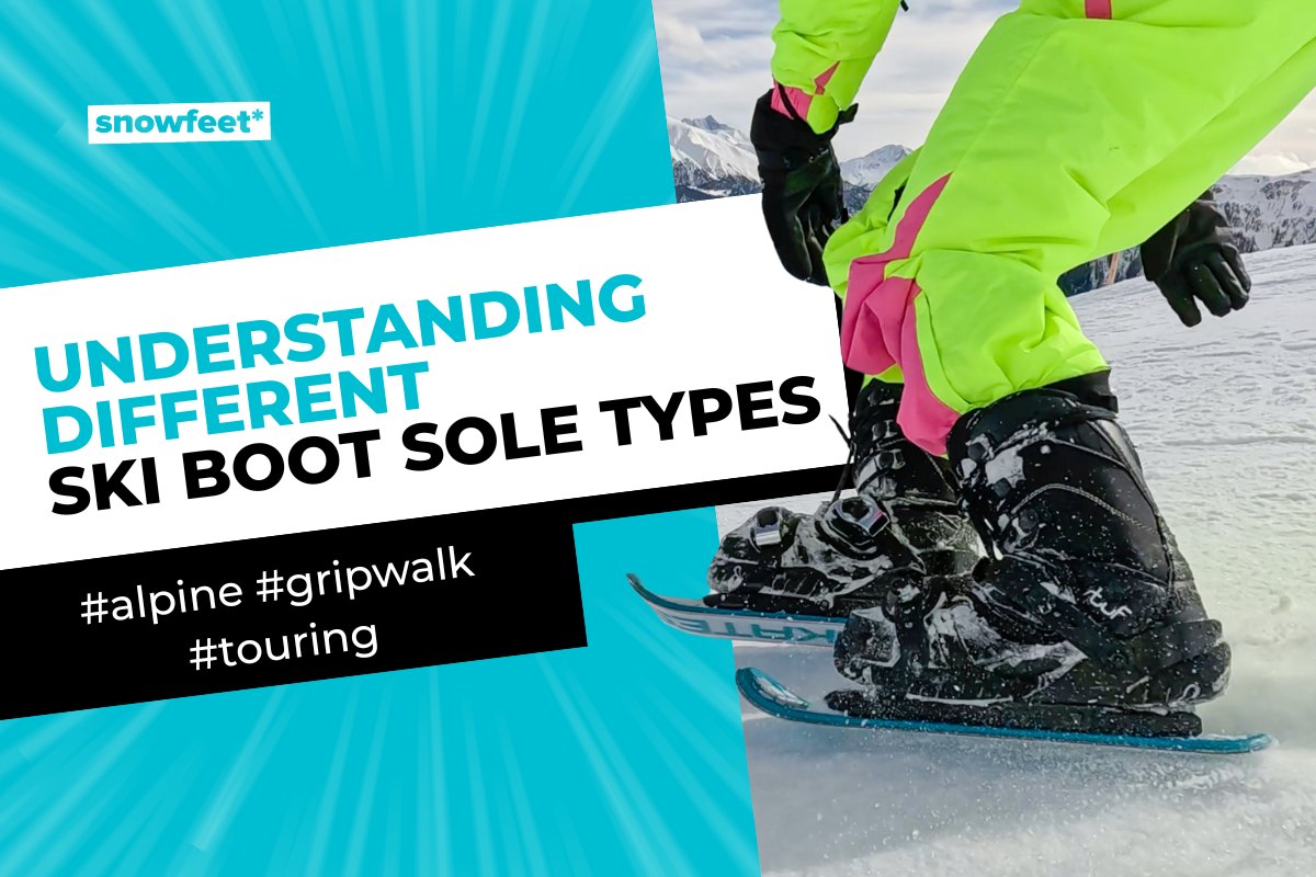 Understanding Different Ski Boot Sole Types (Alpine, GripWalk, Touring) - 2026