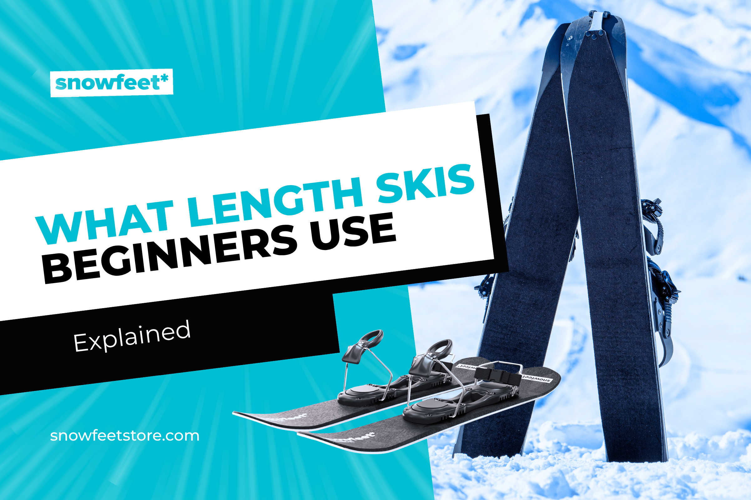 What Length Skis Should Beginners Actually Use - snowfeet*