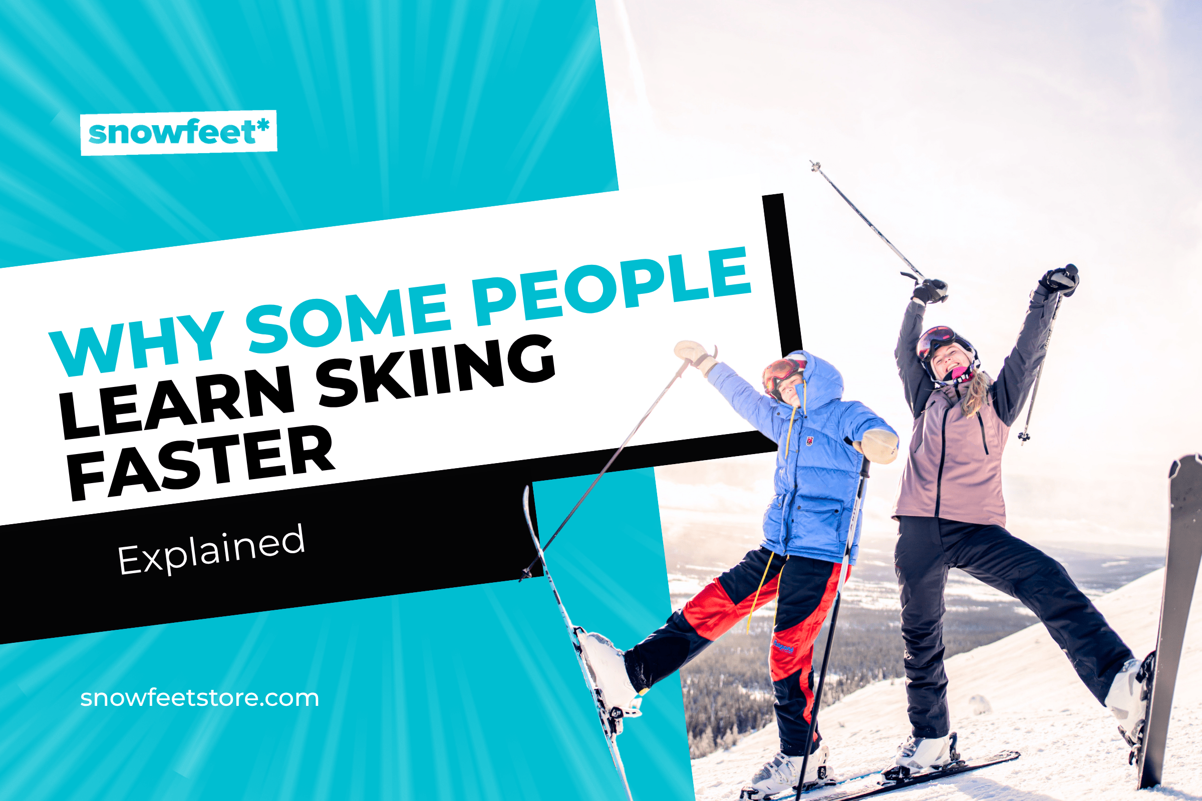 Why Some People Learn Skiing Faster Than Others - snowfeet*