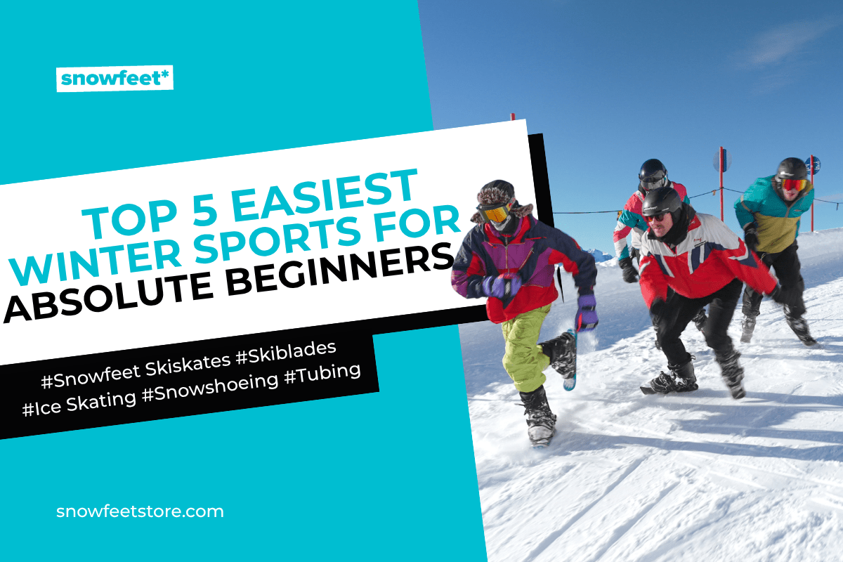 Top 5 Easiest Winter Sports for Absolute Beginners - snowfeet*