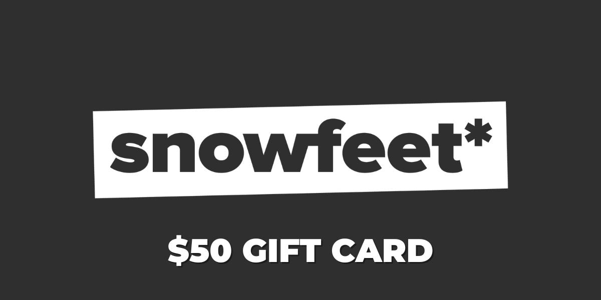 Snowfeet* ギフト カード $50 - $500